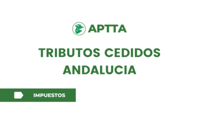TRIBUTOS CEDIDOS ANDALUCIA
