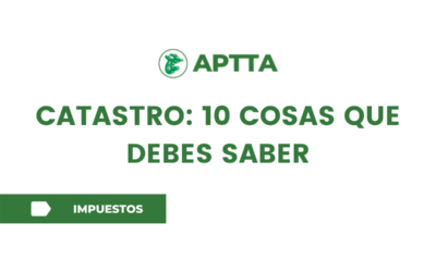 CATASTRO: 10 COSAS QUE DEBES SABER