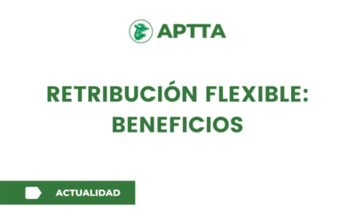 RETRIBUCIÓN FLEXIBLE: BENEFICIOS