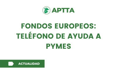 FONDOS EUROPEOS: TELÉFONO DE AYUDA A PYMES