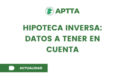 HIPOTECA INVERSA: DATOS A TENER EN CUENTA