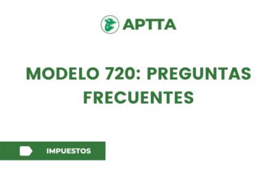 MODELO 720: PREGUNTAS FRECUENTES