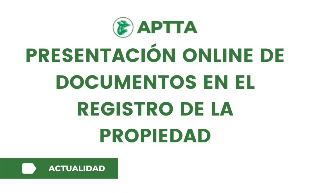 PRESENTACIÓN ONLINE DE DOCUMENTOS EN EL REGISTRO DE LA PROPIEDAD