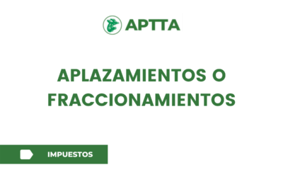 APLAZAMIENTOS O FRACCIONAMIENTOS