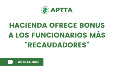 HACIENDA OFRECE BONUS A LOS FUNCIONARIOS MÁS «RECAUDADORES»