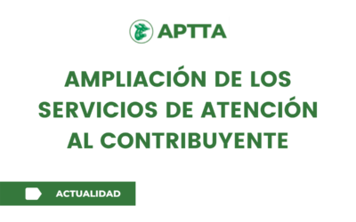 AMPLIACIÓN DE LOS SERVICIOS DE ATENCIÓN AL CONTRIBUYENTE