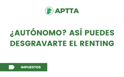 ¿AUTÓNOMO? ASÍ PUEDES DESGRAVARTE EL RENTING