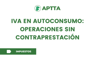 IVA EN AUTOCONSUMO: OPERACIONES SIN CONTRAPRESTACIÓN