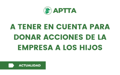 A tener en cuenta para donar acciones de la empresa a los hijos