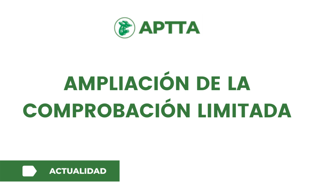 AMPLIACIÓN DE LA COMPROBACIÓN LIMITADA