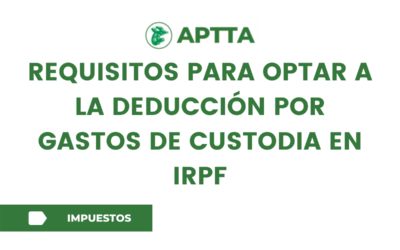REQUISITOS PARA OPTAR A LA DEDUCCIÓN POR GASTOS DE CUSTODIA EN IRPF