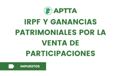 IRPF y ganancias patrimoniales por la venta de participaciones