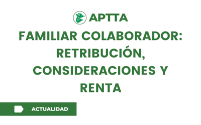 FAMILIAR COLABORADOR: RETRIBUCIÓN, CONSIDERACIONES Y RENTA