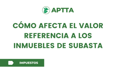 CÓMO AFECTA EL VALOR REFERENCIA A LOS INMUEBLES DE SUBASTA