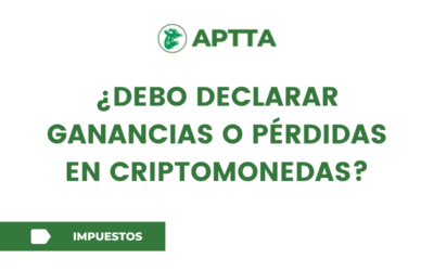 ¿DEBO DECLARAR GANANCIAS O PÉRDIDAS EN CRIPTOMONEDAS?