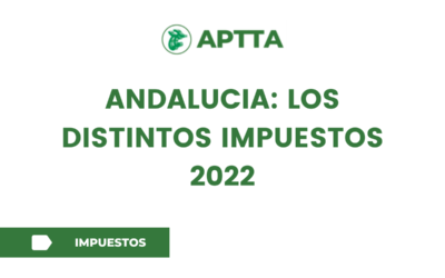 ANDALUCIA: LOS DISTINTOS IMPUESTOS 2022