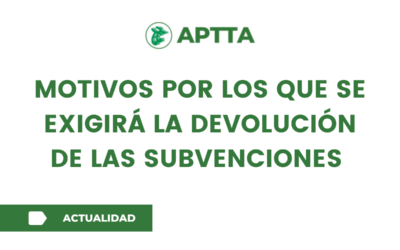 MOTIVOS POR LOS QUE SE EXIGIRÁ LA DEVOLUCIÓN DE LAS SUBVENCIONES