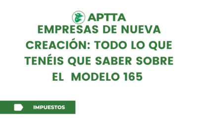 Empresas de nueva creación: todo lo que tenéis que saber sobre el  modelo 165