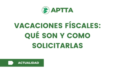 Vacaciones físcales: qué son y como solicitarlas