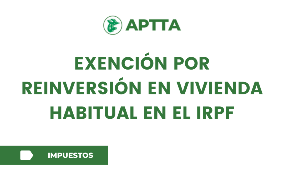 Exención por reinversión en vivienda habitual en el IRPF