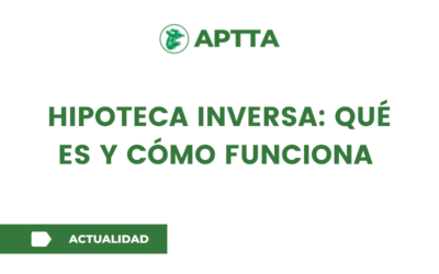 Hipoteca inversa: qué es y cómo funciona