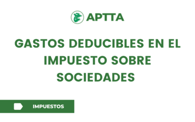 Gastos deducibles en el Impuesto sobre Sociedades