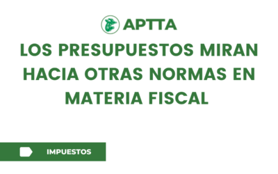 Los Presupuestos miran hacia otras normas en materia fiscal