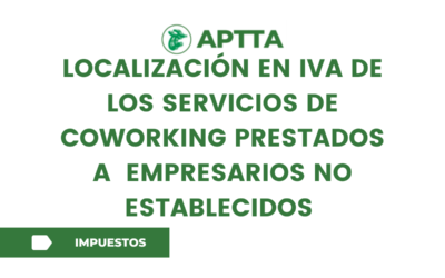 Localización en IVA de los servicios de coworking prestados a  empresarios no establecidos