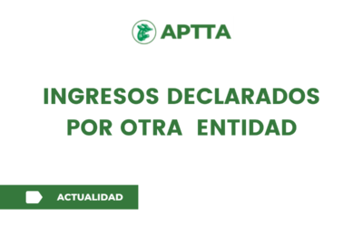 ingresos declarados por otra  entidad