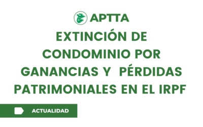 extinción de condominio por ganancias y  pérdidas patrimoniales en el IRPF