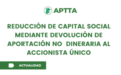 reducción de capital social mediante devolución de aportación no  dineraria al accionista único