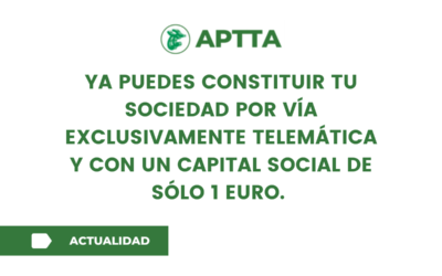 ya puedes constituir tu sociedad por vía  exclusivamente telemática y con un capital social de sólo 1 euro.