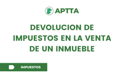 Devolución de impuestos en la venta de un inmueble