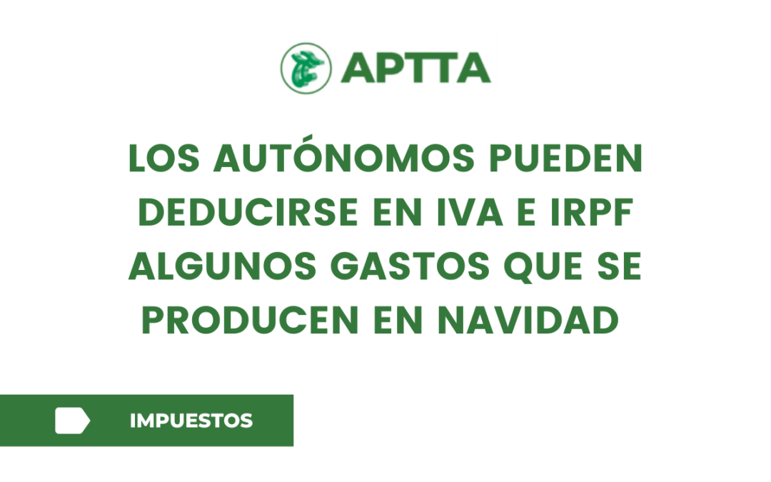 Los autónomos pueden deducirse en IVA e IRPF algunos gastos  que se producen en Navidad