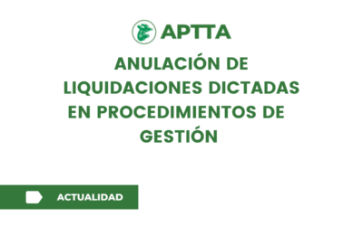 Anulación de liquidaciones dictadas en procedimientos de  gestión