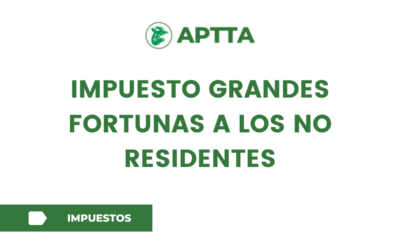 IMPUESTO GRANDES FORTUNAS A LOS NO RESIDENTES