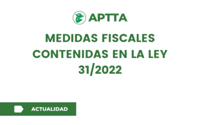 Medidas fiscales contenidas en la Ley 31/2022