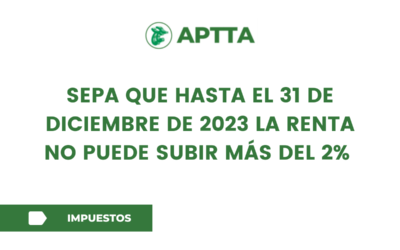 Sepa que hasta el 31 de Diciembre de 2023 la renta  NO puede subir más del 2%