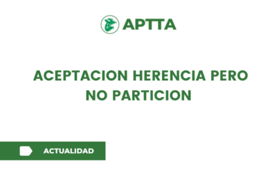 ACEPTACION HERENCIA PERO NO PARTICION
