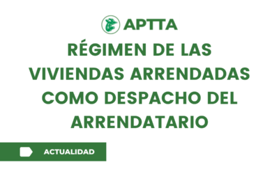 Régimen de las viviendas arrendadas como despacho profesional del arrendatario