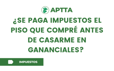¿Tengo que pagar impuestos por aportar a la sociedad de  gananciales el piso que compré antes de casarme?