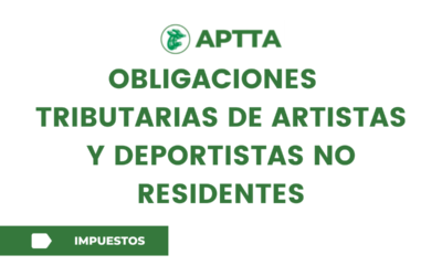 Obligaciones tributarias de artistas y deportistas no residentes
