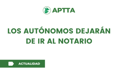 Los autónomos dejarán de ir al notario
