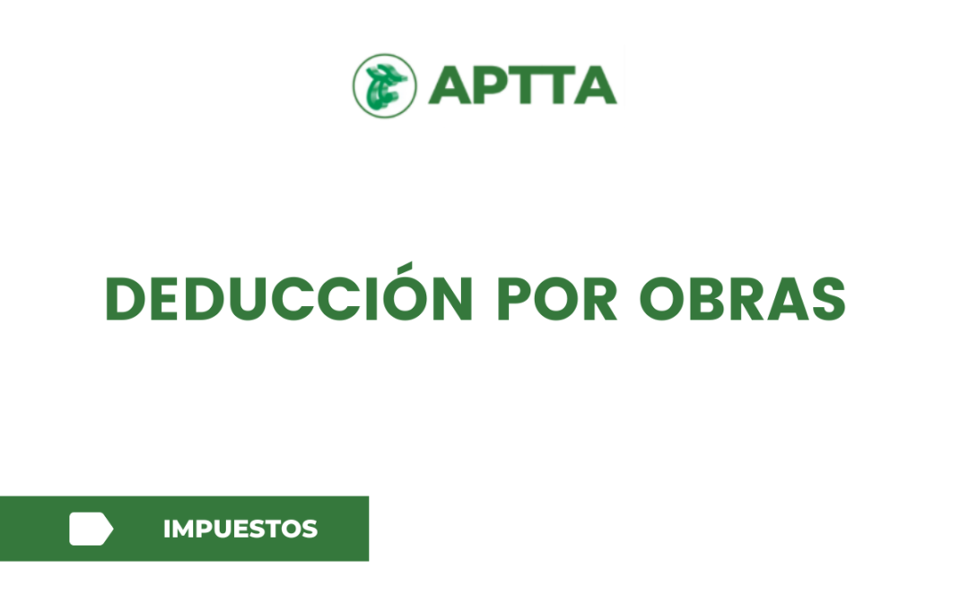 Deducción por obras