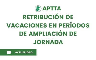 Retribución de vacaciones en períodos de ampliación de jornada