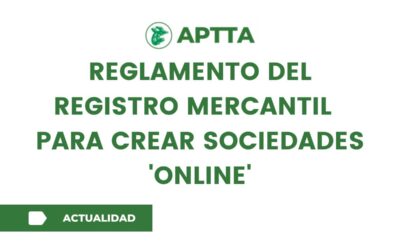 Reglamento del Registro Mercantil para crear sociedades ‘online’