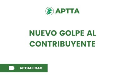 Nuevo golpe al contribuyente