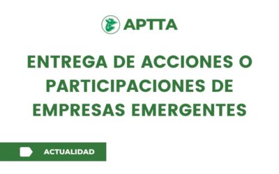 Entrega de acciones o participaciones de empresas emergentes