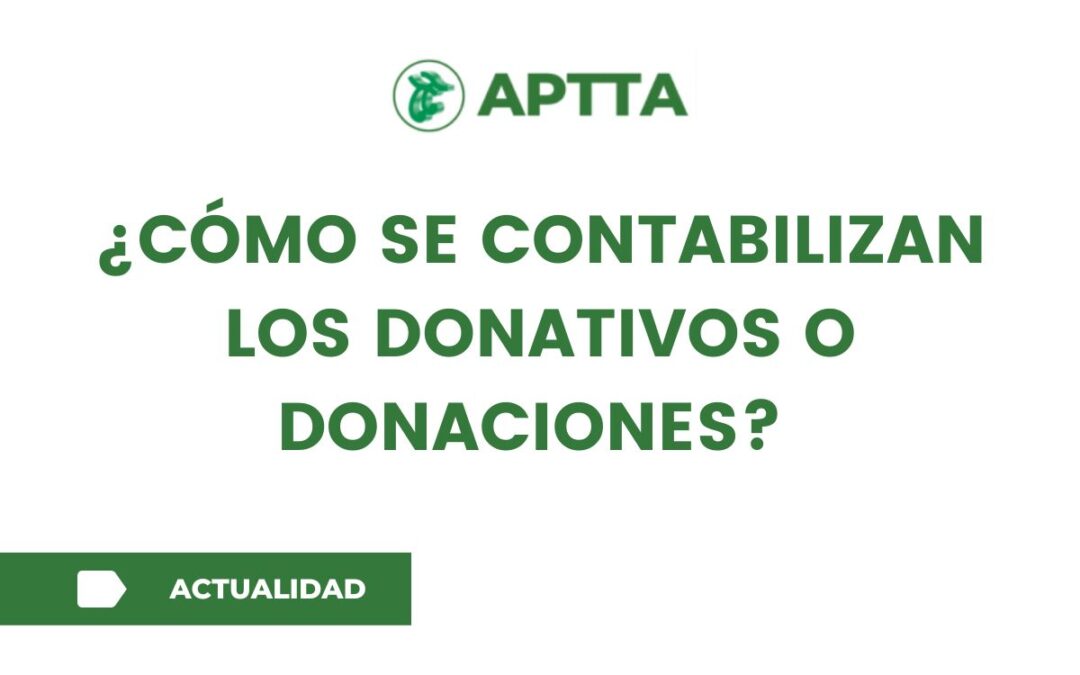 ¿Cómo se contabilizan los donativos o donaciones?