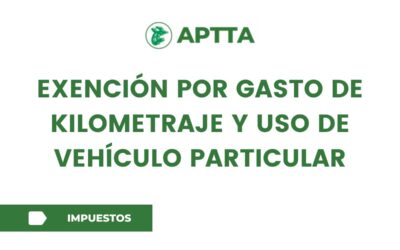 Exención por gasto de kilometraje y uso de vehículo particular